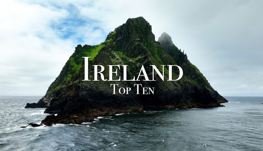 Top 10 Places to Visit In Ireland - Travel Guide